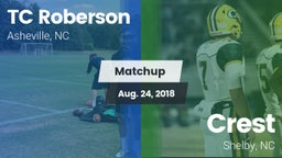 Matchup: TC Roberson High vs. Crest  2018