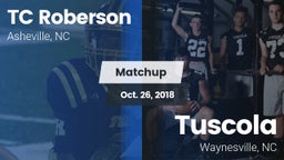 Matchup: TC Roberson High vs.  Tuscola  2018