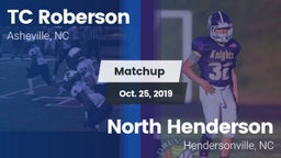 Matchup: TC Roberson High vs. North Henderson  2019