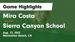 Mira Costa  vs Sierra Canyon School Game Highlights - Aug. 12, 2023