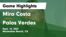 Mira Costa  vs Palos Verdes  Game Highlights - Sept. 14, 2023
