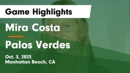Mira Costa  vs Palos Verdes  Game Highlights - Oct. 3, 2023