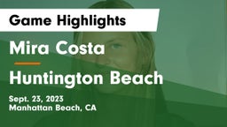 Mira Costa  vs Huntington Beach  Game Highlights - Sept. 23, 2023