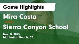 Mira Costa  vs Sierra Canyon School Game Highlights - Nov. 8, 2023