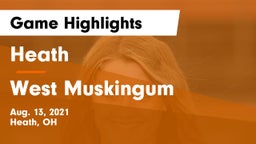 Heath  vs West Muskingum  Game Highlights - Aug. 13, 2021