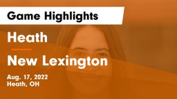 Heath  vs New Lexington  Game Highlights - Aug. 17, 2022