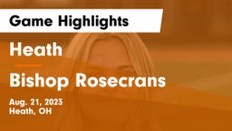 Heath  vs Bishop Rosecrans  Game Highlights - Aug. 21, 2023