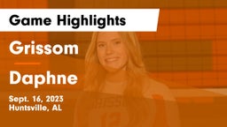 Grissom  vs Daphne  Game Highlights - Sept. 16, 2023