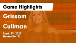 Grissom  vs Cullman  Game Highlights - Sept. 23, 2023