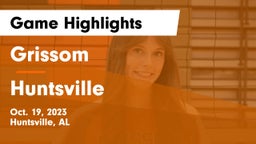 Grissom  vs Huntsville  Game Highlights - Oct. 19, 2023