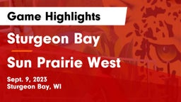 Sturgeon Bay  vs Sun Prairie West  Game Highlights - Sept. 9, 2023