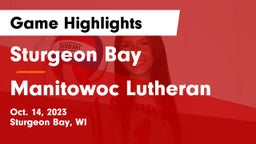 Sturgeon Bay  vs Manitowoc Lutheran  Game Highlights - Oct. 14, 2023