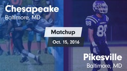 Matchup: Chesapeake vs. Pikesville  2016