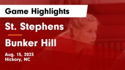 St. Stephens  vs Bunker Hill  Game Highlights - Aug. 15, 2023