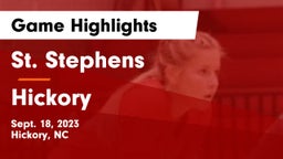 St. Stephens  vs Hickory  Game Highlights - Sept. 18, 2023
