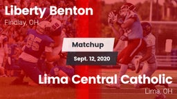 Matchup: Liberty Benton High vs. Lima Central Catholic  2020