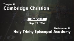 Matchup: Cambridge Christian vs. Holy Trinity Episcopal Academy 2016