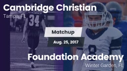 Matchup: Cambridge Christian vs. Foundation Academy  2017