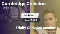 Matchup: Cambridge Christian vs. Trinity Christian Academy  2017