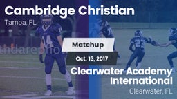 Matchup: Cambridge Christian vs. Clearwater Academy International  2017