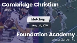 Matchup: Cambridge Christian vs. Foundation Academy  2018