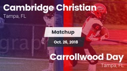 Matchup: Cambridge Christian vs. Carrollwood Day  2018