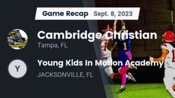 Recap: Cambridge Christian  vs. Young Kids In Motion Academy 2023