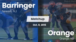 Matchup: Barringer vs. Orange  2016