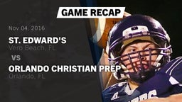 Recap: St. Edward's  vs. Orlando Christian Prep  2016
