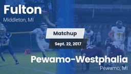Matchup: Fulton vs. Pewamo-Westphalia  2017