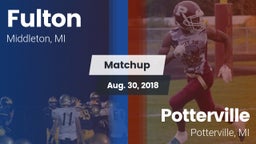 Matchup: Fulton vs. Potterville  2018