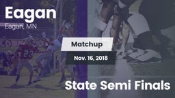 Matchup: Eagan  vs. State Semi Finals 2018