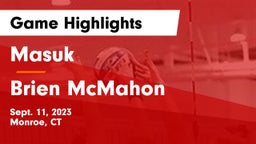 Masuk  vs Brien McMahon  Game Highlights - Sept. 11, 2023