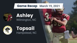 Recap: Ashley  vs. Topsail  2021