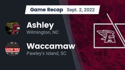 Recap: Ashley  vs. Waccamaw  2022
