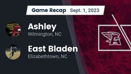Recap: Ashley  vs. East Bladen  2023