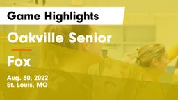 Oakville Senior  vs Fox  Game Highlights - Aug. 30, 2022