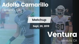 Matchup: Adolfo Camarillo vs. Ventura  2019