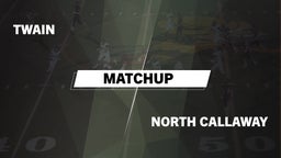 Matchup: Twain vs. North Callaway  2016