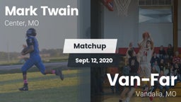 Matchup: Mark Twain High vs. Van-Far  2020