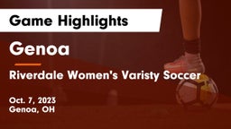 Genoa  vs Riverdale  Women's Varisty Soccer Game Highlights - Oct. 7, 2023