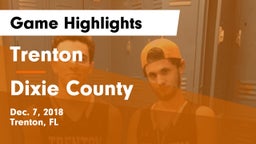 Trenton  vs Dixie County  Game Highlights - Dec. 7, 2018
