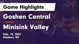 Goshen Central  vs Minisink Valley  Game Highlights - Feb. 13, 2021