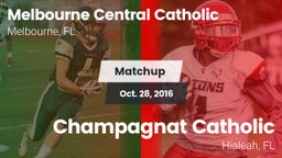 Matchup: Melbourne Central Ca vs. Champagnat Catholic  2016