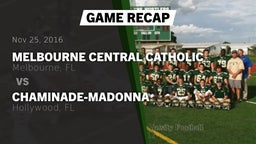 Recap: Melbourne Central Catholic  vs. Chaminade-Madonna  2016