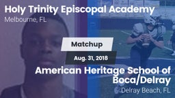 Matchup: Holy Trinity Episcop vs. American Heritage School of Boca/Delray 2018
