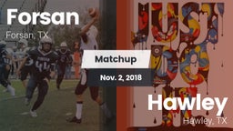 Matchup: Forsan vs. Hawley  2018