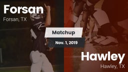 Matchup: Forsan vs. Hawley  2019