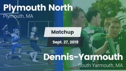 Matchup: Plymouth North vs. Dennis-Yarmouth  2019