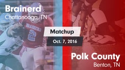Matchup: Brainerd vs. Polk County  2016